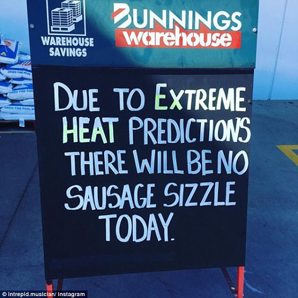 One of the favourite Australian hardware stores has been forced to cancel their iconic sausage sizzle because it's too hot (pictured)