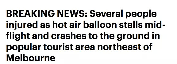 突发！17人遇险！16人被抛出！澳洲再发热气球坠地事故！500米高空熄火，生死瞬间惊心动魄！ - 6
