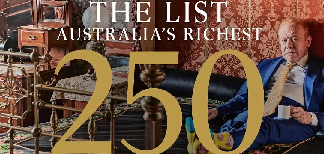 华裔15人上榜！澳洲富豪排行榜出炉！移民占四分之一，排名第一的竟然做这行 - 1