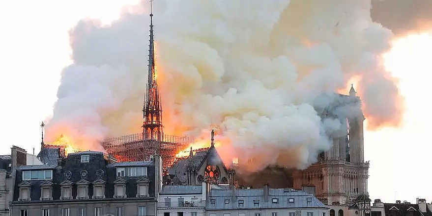 突发！巴黎圣母院大火！800年古迹被焚毁，全人类最伤心的一天…（视频/组图） - 2