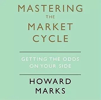 《掌握市场周期》———Howard Marks的房产投资秘籍 - 1