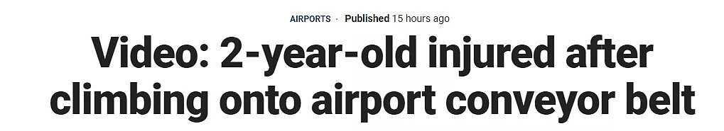 吓人！妈妈几秒没注意 2岁儿子爬上机场行李传送带 被发现时手掌血肉模糊！（组图） - 2