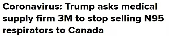 加拿大全国暴怒！特朗普命令3M停止向加拿大提供口罩 这背后一刀实在插得太狠（组图） - 3