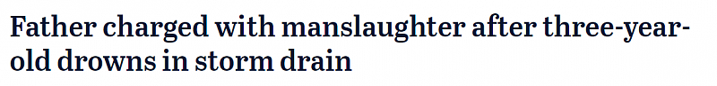 悲剧！澳3岁女童排水沟溺亡，父亲被控过失杀人等多项罪行（图） - 1
