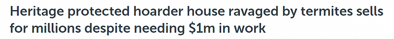 悉尼囤积屋$235万拍卖成功：布满白蚁垃圾成堆，维修费近$100万（组图） - 1