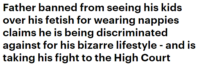 澳男患恋物癖爱穿纸尿裤，遭前妻起诉探望权被夺！前者自觉受“歧视”上诉被驳回（组图） - 1