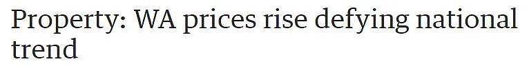 全澳各地房价下跌，西澳未受影响仍然上涨，珀斯表现突出（图） - 1