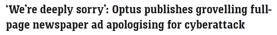 Optus买下报纸整版，向近千万澳人道歉！黑客发声：被人盯上了，数据已删（组图） - 1