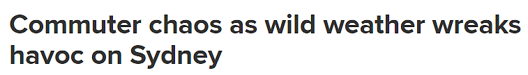 狂风暴雨席卷新州，悉尼晚高峰交通陷入瘫痪！城铁大面积延误，多条道路封闭（组图） - 1