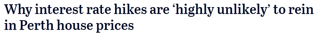 加息不会影响珀斯房价！房地产市场继续保持弹性（组图） - 1