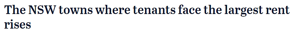 新州租金涨幅最大城镇公布！独立屋周租中位数达$535，当地租户被迫离开（组图） - 1