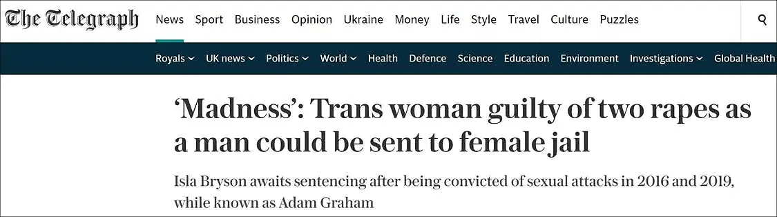 英国《每日电讯报》：“疯狂”：跨性别女性作为男子时犯下两次强奸罪，可能会被送进女子监狱