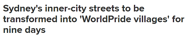 悉尼WorldPride本月底举行！市中心两条主要街道封闭9天，围建“迷你村”办活动（组图） - 1