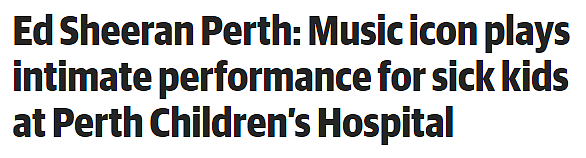 太暖了！Ed Sheeran访问珀斯儿童医院，为患病儿童单独演奏，Ed：我喜欢珀斯！（组图） - 1