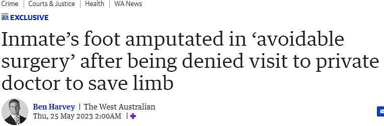西澳囚犯两次摔倒受伤，病情被监狱一拖再拖，小腿惨遭截肢，医生：本可以避免（组图） - 1