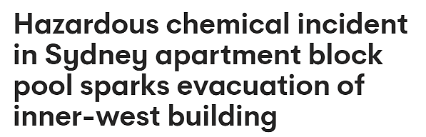 因突发化学品事故，悉尼内西区一公寓楼紧急疏散！超70人撤离，2人送医（图） - 1