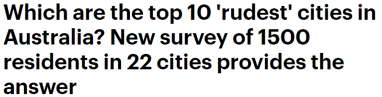 澳洲10大“粗鲁城市”排行公布！墨尔本布里斯班上榜，这种行为最惹人嫌（组图） - 1