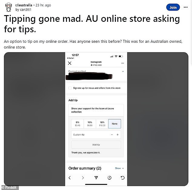 In a Reddit post (pictured) headlined 'Tipping gone mad. AU online store asking for tips', the disgruntled customer posted a screen grab of being asked to add a tip