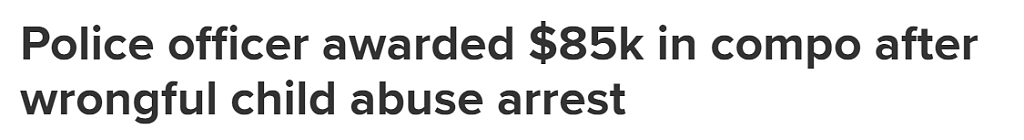 32岁丈夫被错当成10岁男童，澳女警涉虐童遭逮捕！沉冤昭雪后获赔$8.5万（图） - 1