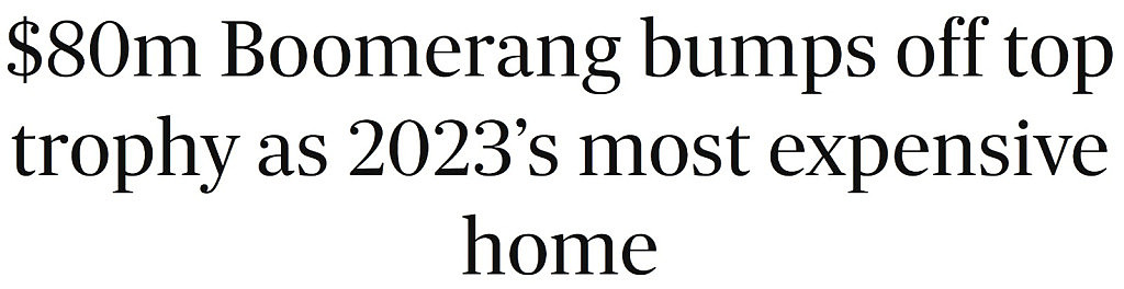 2023年全澳最贵房产终于揭晓！售价近$8000万，曾传出买家为华人富豪（组图） - 1