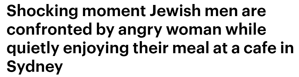 “你们在进行种族灭绝！”悉尼3名犹太人遭陌生女子辱骂，开口回应被回怼（视频/组图） - 1