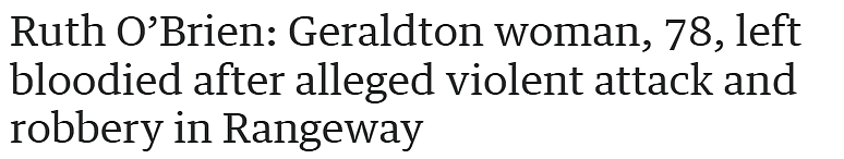 浑身是血！西澳78岁妇女家中遭袭击，三名青少年入侵抢劫，受害者称不是第一次 - 1