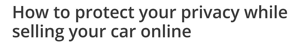 在网上卖车时，如何保护个人隐私？ - 1