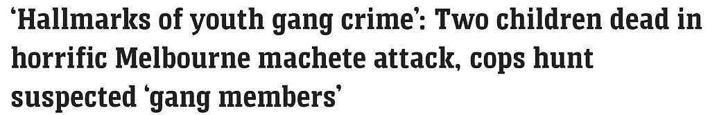 澳洲街头恐怖血案！两名男生回家途中被捅死，手被砍断！警方：帮派分子认错人（组图） - 1