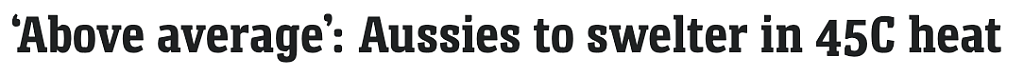 澳洲本周气温剧烈波动,南澳局部或达45℃,各州首府气温差异显著(组图) - 1