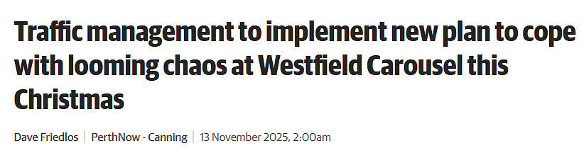 圣诞高峰来袭！珀斯Westfield Carousel周末车流大乱，交通管控措施速看（组图） - 1