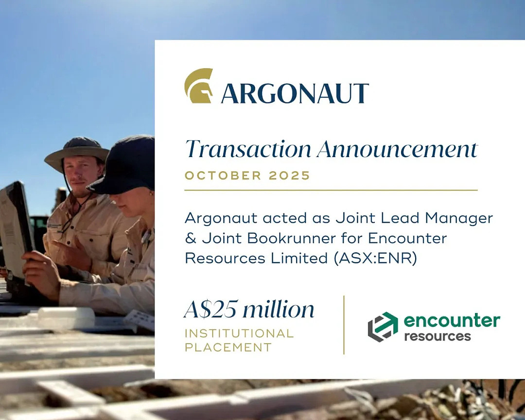 Argonaut 助力 Encounter Resources 完成2500万澳元融资，推进关键矿业项目发展（组图） - 1