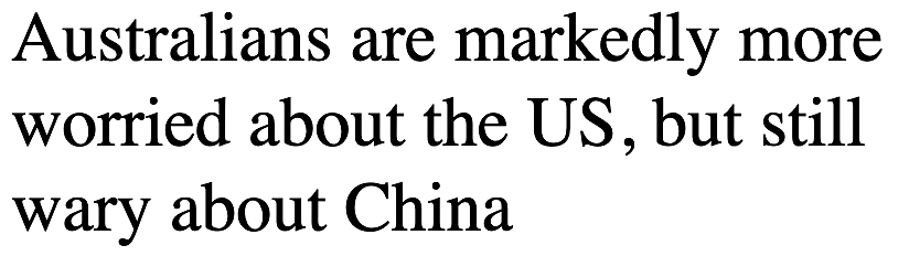 民调:澳人对中国态度趋于缓和,对美国不信任感急剧增加(组图) - 1