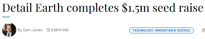 西澳科创企业再获融资！Detail Earth 完成 150 万澳元种子轮，珀斯风投 Fund WA 领投(图） - 1