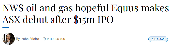 西澳油气新势力登场！Equus Energy 1500 万澳元 IPO 后 ASX 首日大涨 25%（图） - 1