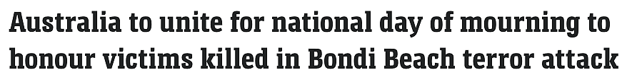 澳洲将于周四举行全国哀悼日，悼念Bondi海滩恐袭遇难者（组图） - 1