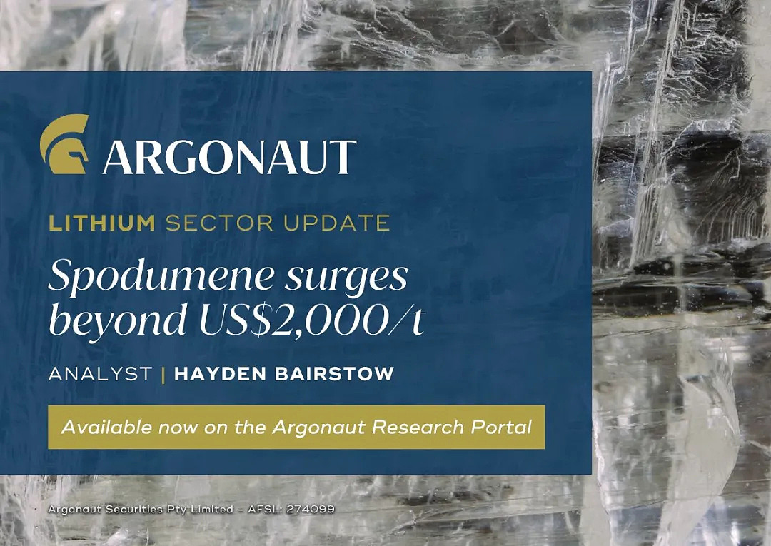 Argonaut 锂矿板块更新报告：锂辉石价格加速上行，短期前景明朗（组图） - 1