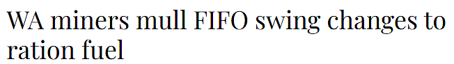 西澳矿企或调整FIFO轮班！燃料短缺引发行业应对新措施（图） - 1