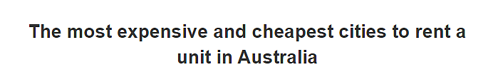 澳洲首府城市单元房租金排名！悉尼最贵，墨尔本第二便宜（组图） - 1