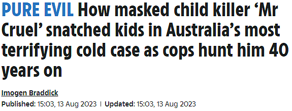 猛料！澳洲13岁华童遭3枪爆头，性侵抛尸，凶手逍遥法外30余年，终于迎来最新进展，嫌犯很可能还活着，就住在这里...（组图） - 4