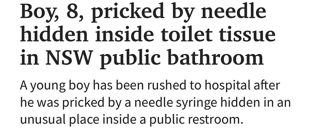 太卑鄙了！澳洲8岁男孩在公园厕所里被扎，针头居然藏在了这里，家长们要注意啦（组图） - 2