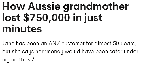 因诈骗损失$750000，澳洲老太仅获ANZ赔偿$1000！“当了50年老客户，钱放在床底更安全”（组图） - 1