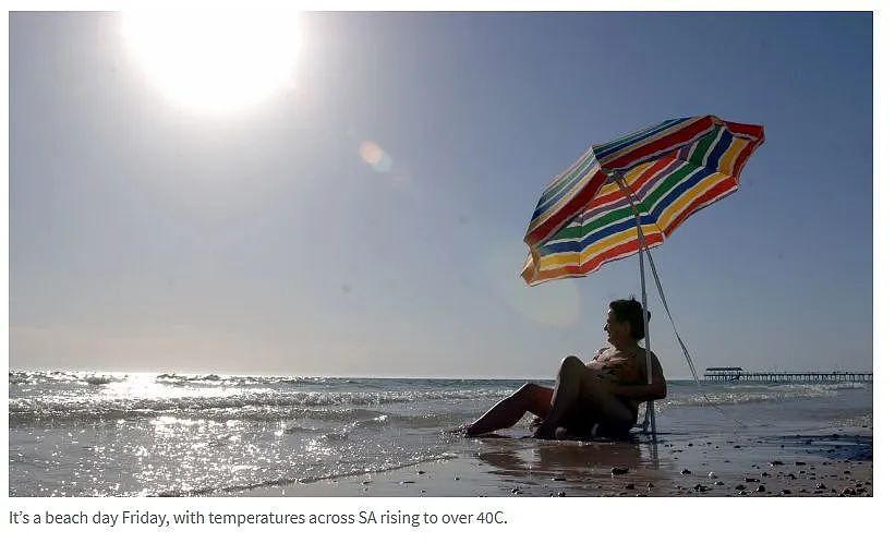 南澳高温44℃；中澳官宣放宽签证，长达5年；中国驻澳使馆宣布取消赴华签证申请预约（组图） - 1