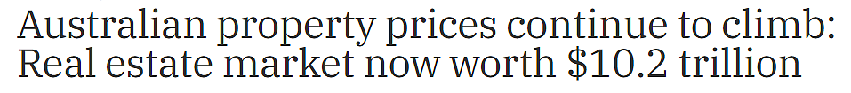 再破大关！澳洲房地产市场价值达10.2万亿澳元（组图） - 1