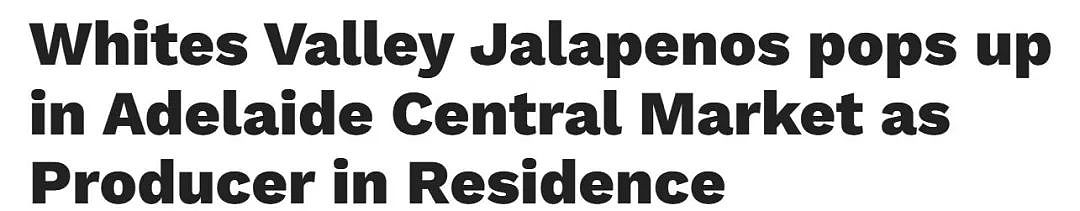 Whites Valley Jalapenos作为驻场生产商即将亮相阿德中央市场！（组图） - 1
