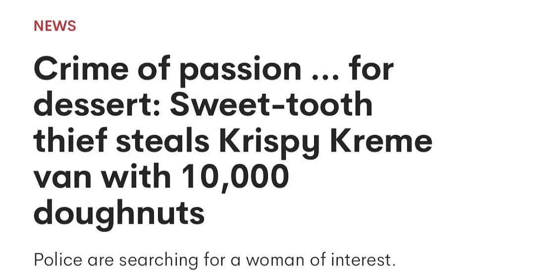 离谱！澳女子连夜偷走一万个甜甜圈，网友称我的梦想成真了，简直完美犯罪（组图） - 1