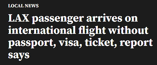 没有签证、护照和机票！男子成功从欧洲搭机落地加州，海关傻眼（图） - 1