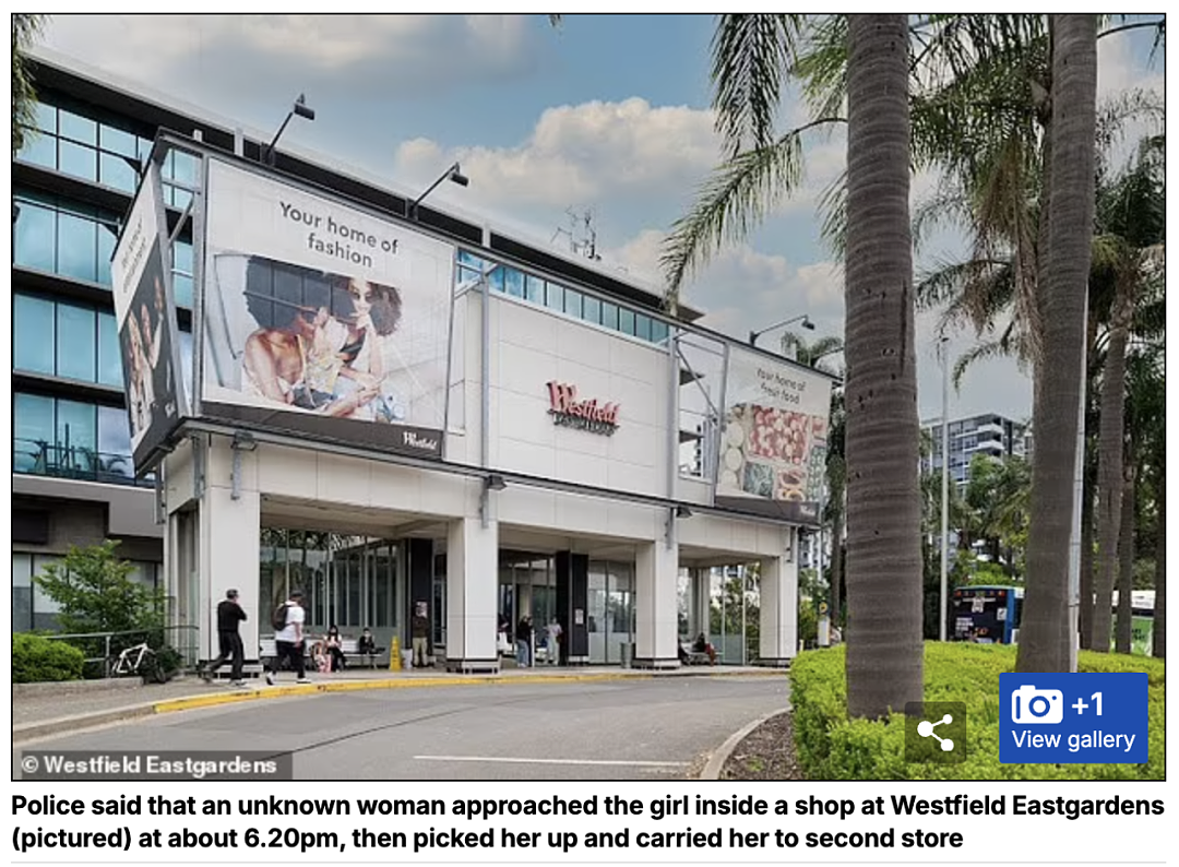 可怕！悉尼4岁女童在Westfield被抢走，妈妈们一定要认清这张脸...（组图） - 2