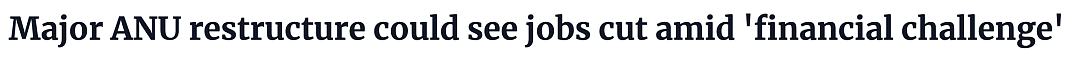 ANU撑不住了！赤字高达$2亿，多个学院重组关闭，“一觉醒来，学院没了”（组图） - 1