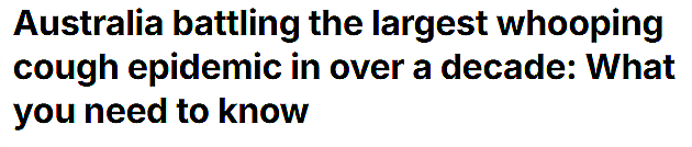 史上最严重百日咳疫情席卷澳洲！确诊病例激增，传染性比新冠还强（组图） - 1