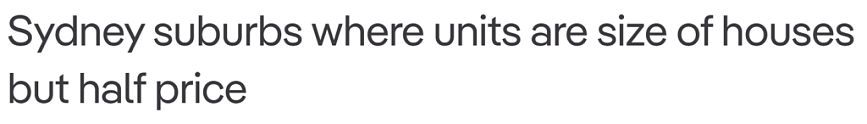 在悉尼这些地方买公寓超划算！面积和独立屋一样，但价格连一半都不到（组图） - 1
